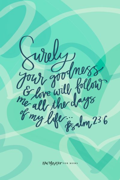 Psalm 23:6- The Lingering Scent of Love